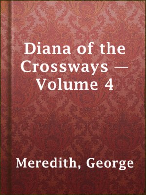 cover image of Diana of the Crossways — Volume 4